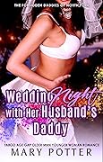 Wedding Night with Her Husband’s Daddy