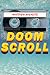 Doom Scroll: poems (Akron Series in Poetry)