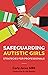 Safeguarding Autistic Girls by Carly Jones