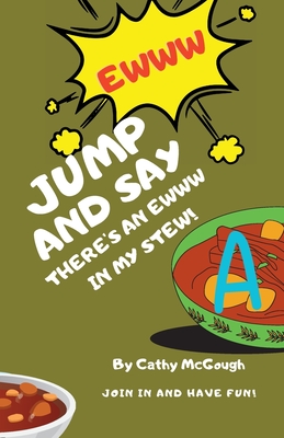Jump and Say There's an Ewww in My Stew! Book 18
