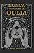 Nunca juegues a la ouija (Spanish Edition)