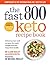 The Fast 800 Keto Recipe Book: Delicious low-carb recipes, for rapid weight loss and long-term health