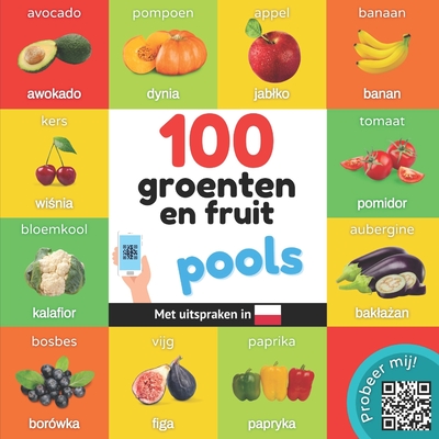 100 groenten en fruit in pools: Tweetalig fotoboek for kinderen: nederlands / pools met uitspraken (Dutch Edition)