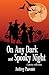 On Any Dark and Spooky Nigh...