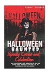 Halloween Haunted: Spooky Crimes and Celebration