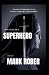 Don't Call me a Superhero by Mark Rober