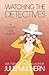 Watching the Detectives by Julie Mulhern