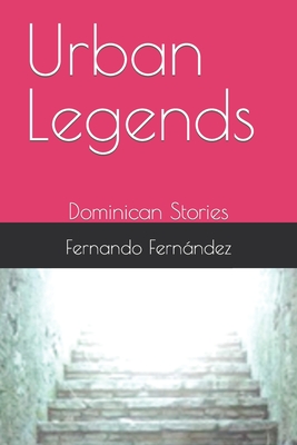 Urban Legends: Dominican Stories