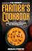 The Perfect Farmer’s Cookbo...