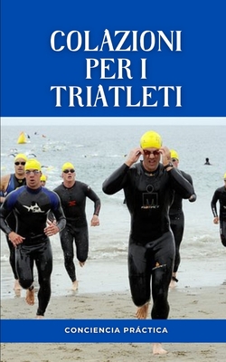 Colazioni per i triatleti: Una guida passo passo per preparare la tua colazione