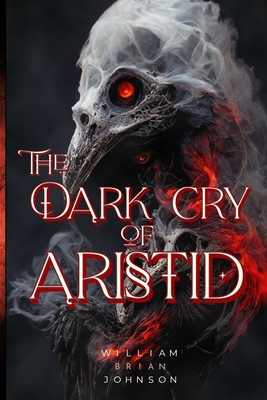 The Dark Cry of Aristid
