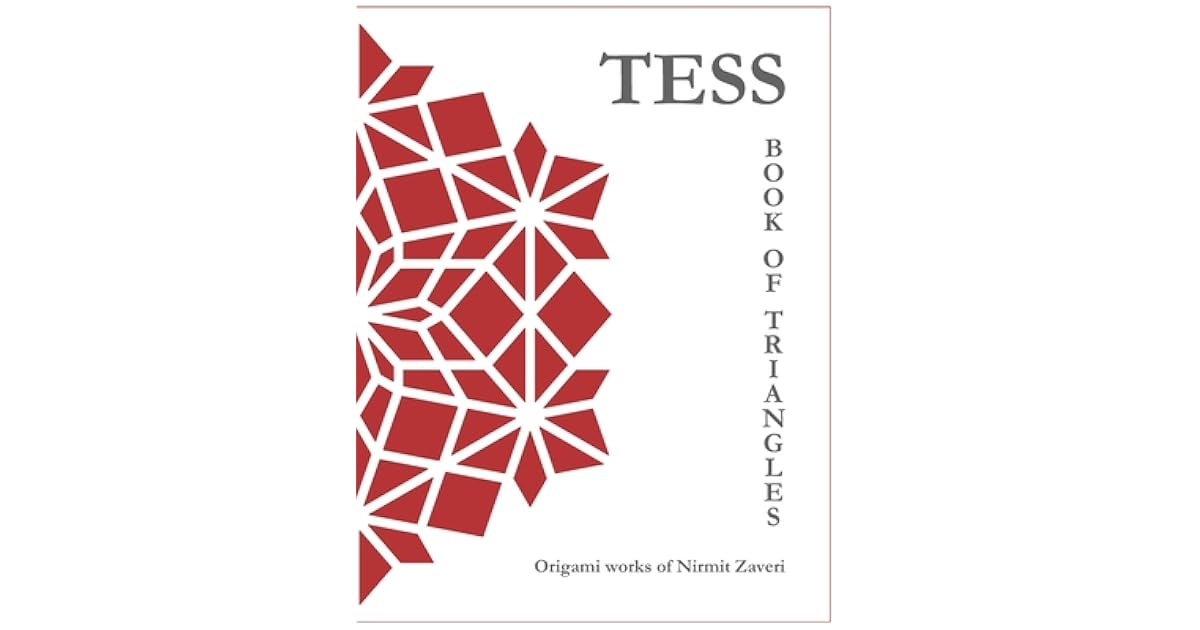 Tess Book of Triangles Origami Works of Nirmit Zaveri by Nirmit Zaveri