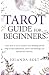 Tarot Guide for Beginners: ...