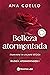 Belleza atormentada, libro I Bilogía Atormentados by Ana Coello