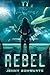 Rebel (The Adventures of a ...