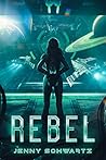 Book cover for Rebel (The Adventures of a Xeno-Archaeologist #3)