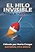 El hilo invisible (Spanish Edition)