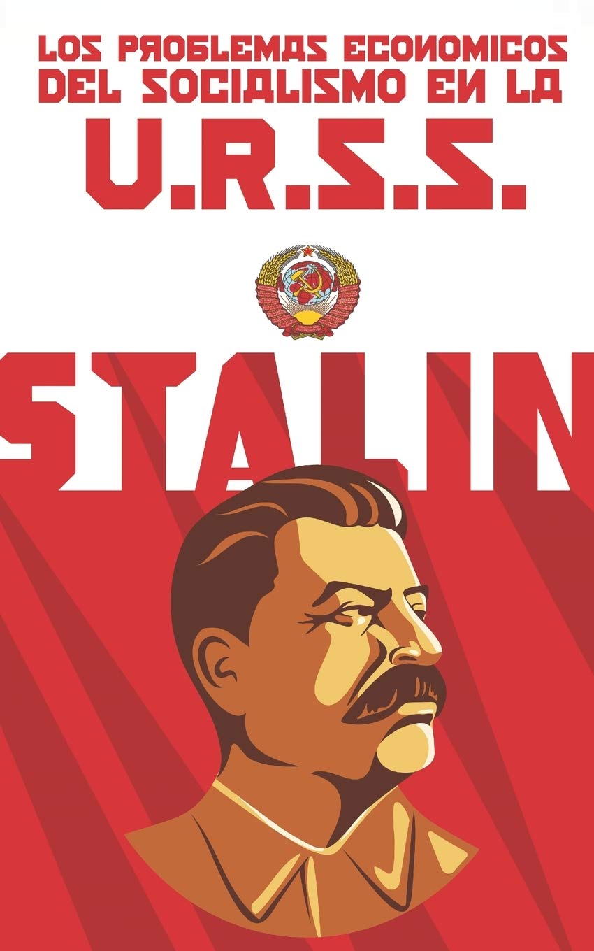 Los problemas económicos del socialismo en la U.R.S.S. (Completa y ampliada) (Spanish Edition)