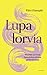 Lupa lorvia: kirjoitus- ja ...