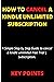 HOW TO CANCEL A KINDLE UNLIMITED SUBSCRIPTION by KEY POINTS