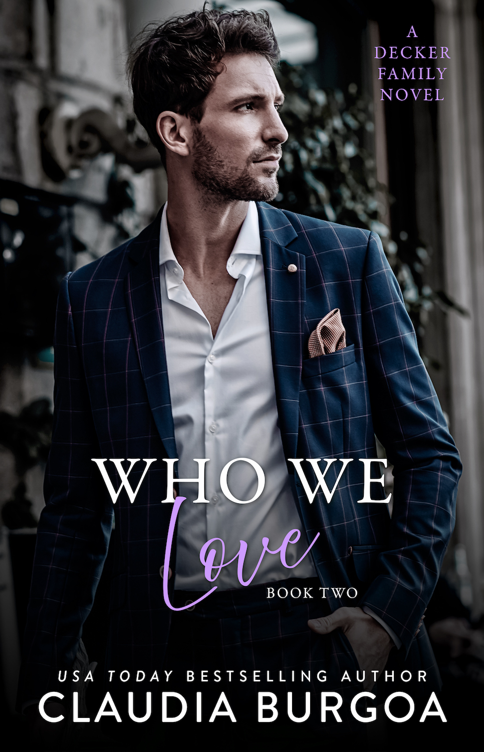 Who We Love (Perfect Everlasting Duet, #2)