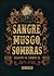 Sangre, musgo, sombras