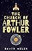 The Church of Arthur Fowler by David Wiley