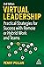 Virtual Leadership: Practical Strategies for Success with Remote or Hybrid Work and Teams