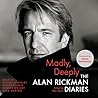 Madly, Deeply by Alan Rickman