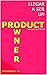 LLEGAR A SER UN PRODUCT OWNER by Christopher J. Lee