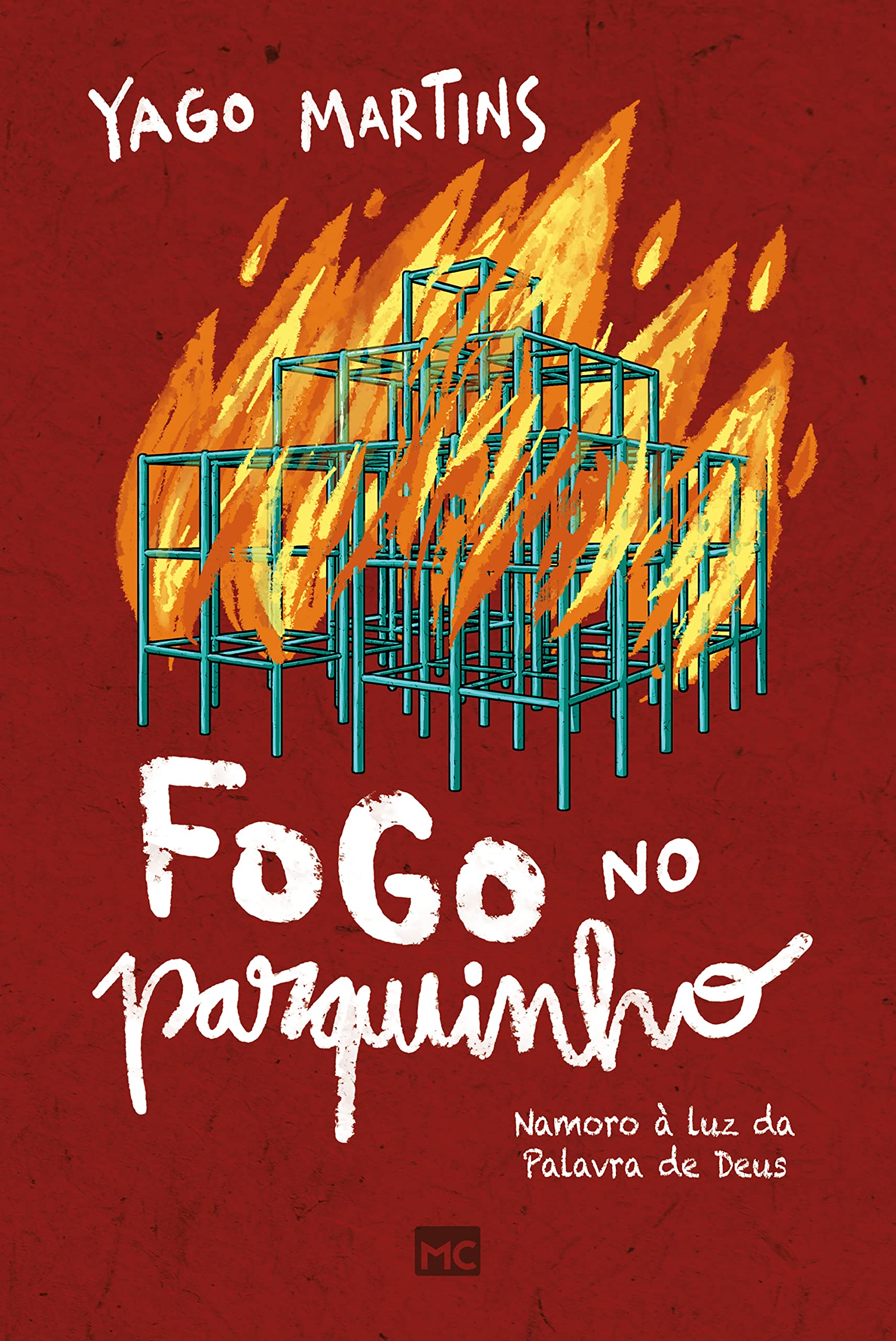 Fogo no parquinho: Namoro à luz da Palavra de Deus (Portuguese Edition)