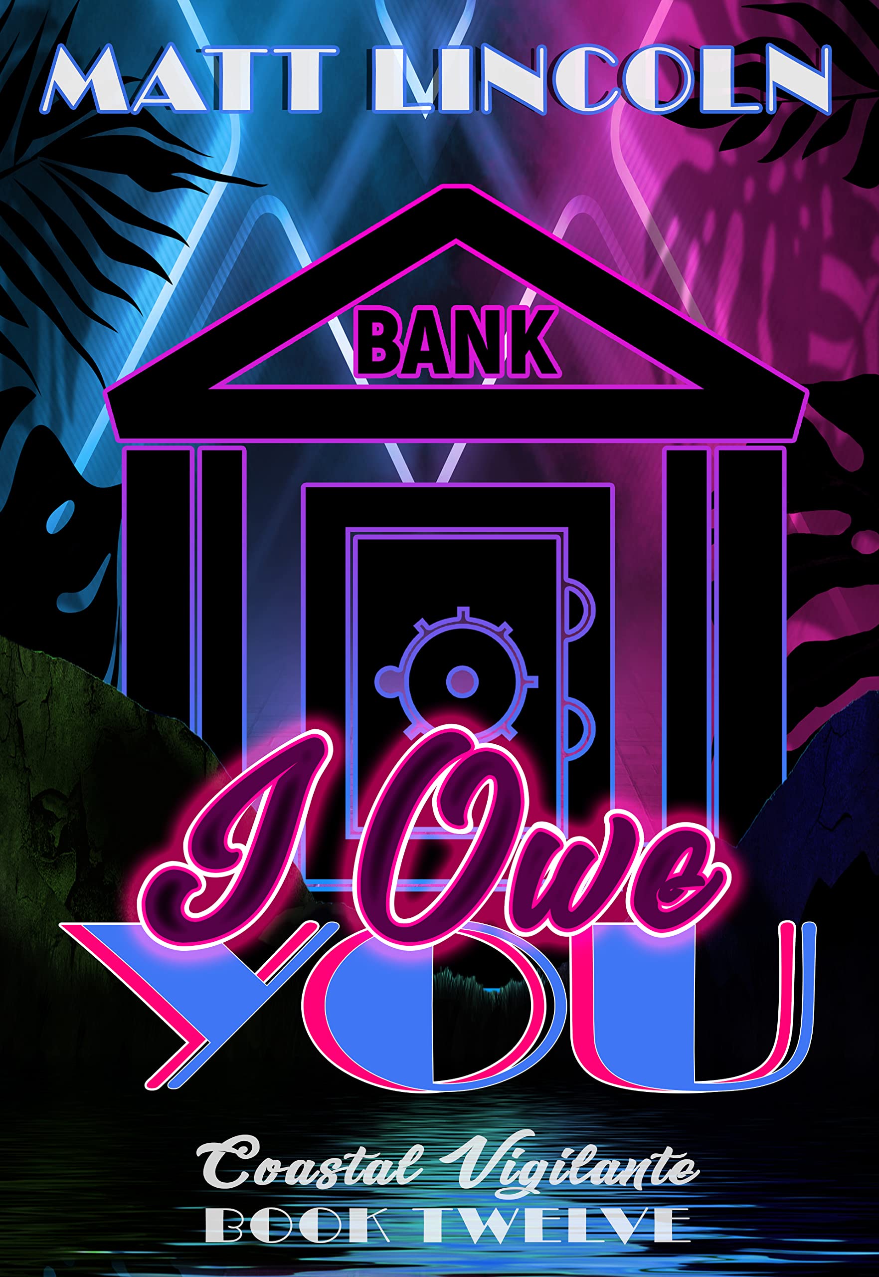 I Owe You (Coastal Vigilante Book 12)