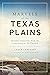 Marvels of the Texas Plains...