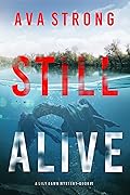 Still Alive (A Lily Dawn FBI Suspense Thriller, #1)