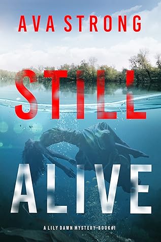 Still Alive (A Lily Dawn FBI Suspense Thriller, #1)