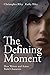 The Defining Moment: How Writers and Actors Build Characters