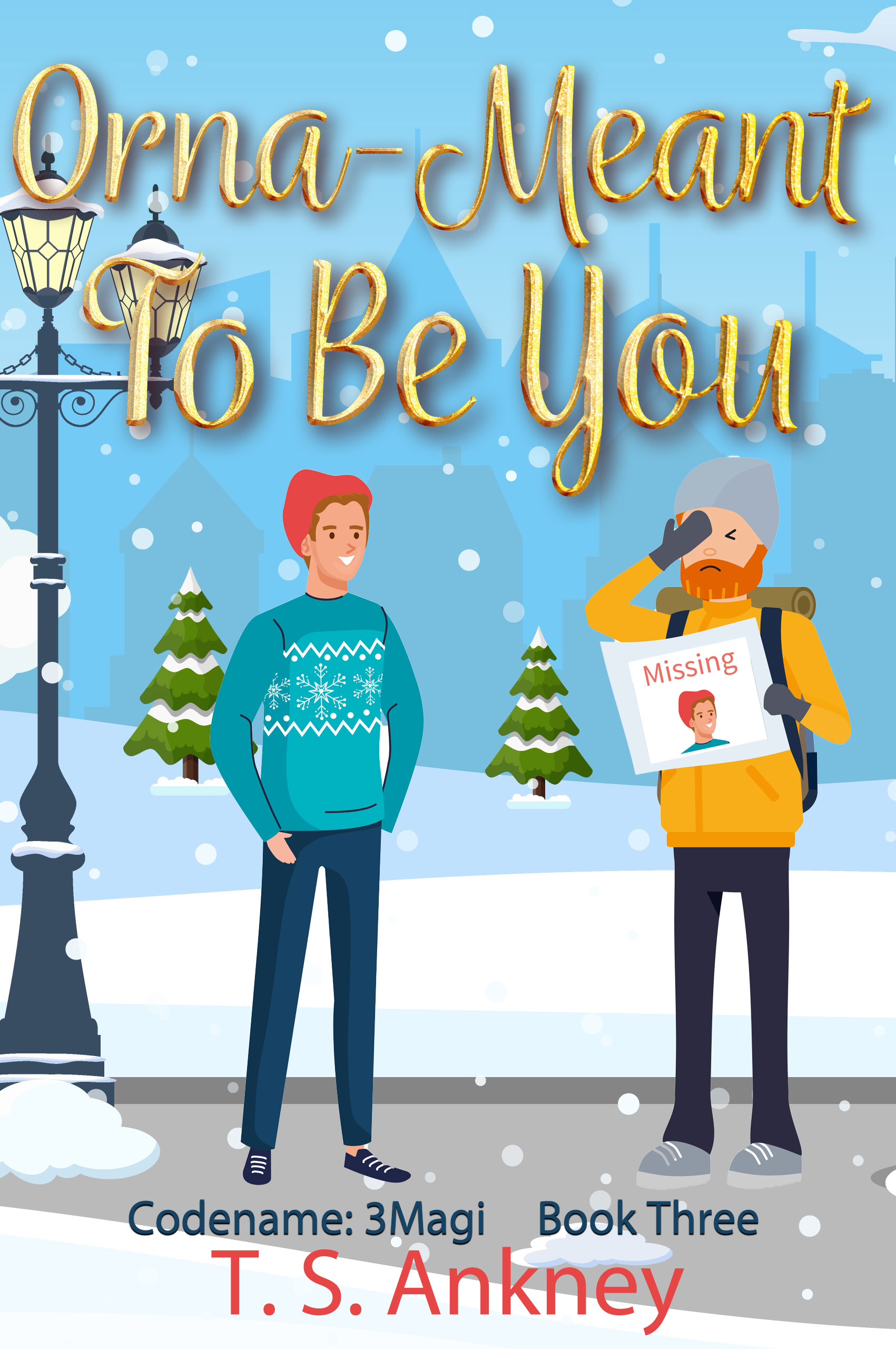 Orna-Meant to Be You (Codename: 3Magi #3)