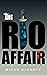 The Rio Affair by Micah Barnett