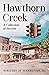 Hawthorn Creek by Writers of Warrensburg