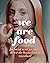 We Are Food: Je bent wat je...