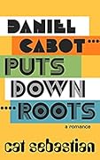 Daniel Cabot Puts Down Roots (The Cabots, #3)