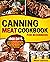 Canning Meat Cookbook for Beginners by Allison Lawrence