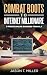 Combat Boots to Internet Millionaire by Jason T. Miller