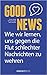 Good News: Wie Wir Lernen, ...