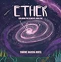 Ether: Exploring the Elements: Book Five
