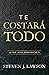 Te costará todo: Lo que Jesús demanda de ti (Spanish Edition)