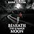 Beneath The Summer Moon (Su...