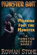 Moaning for the Monster: A Monster MPREG Short