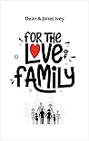 For The Love Of Family For The Love Of Family