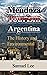 Mendoza Tourism Argentina: The History and Environmental Guide
